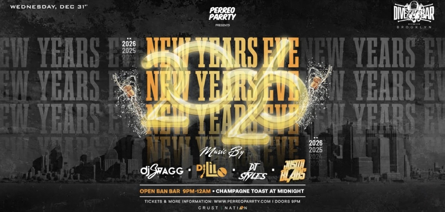 PERREO PARRTY: New Years Eve @ DIVE BAR Brooklyn  - Reggaeton & Open Format